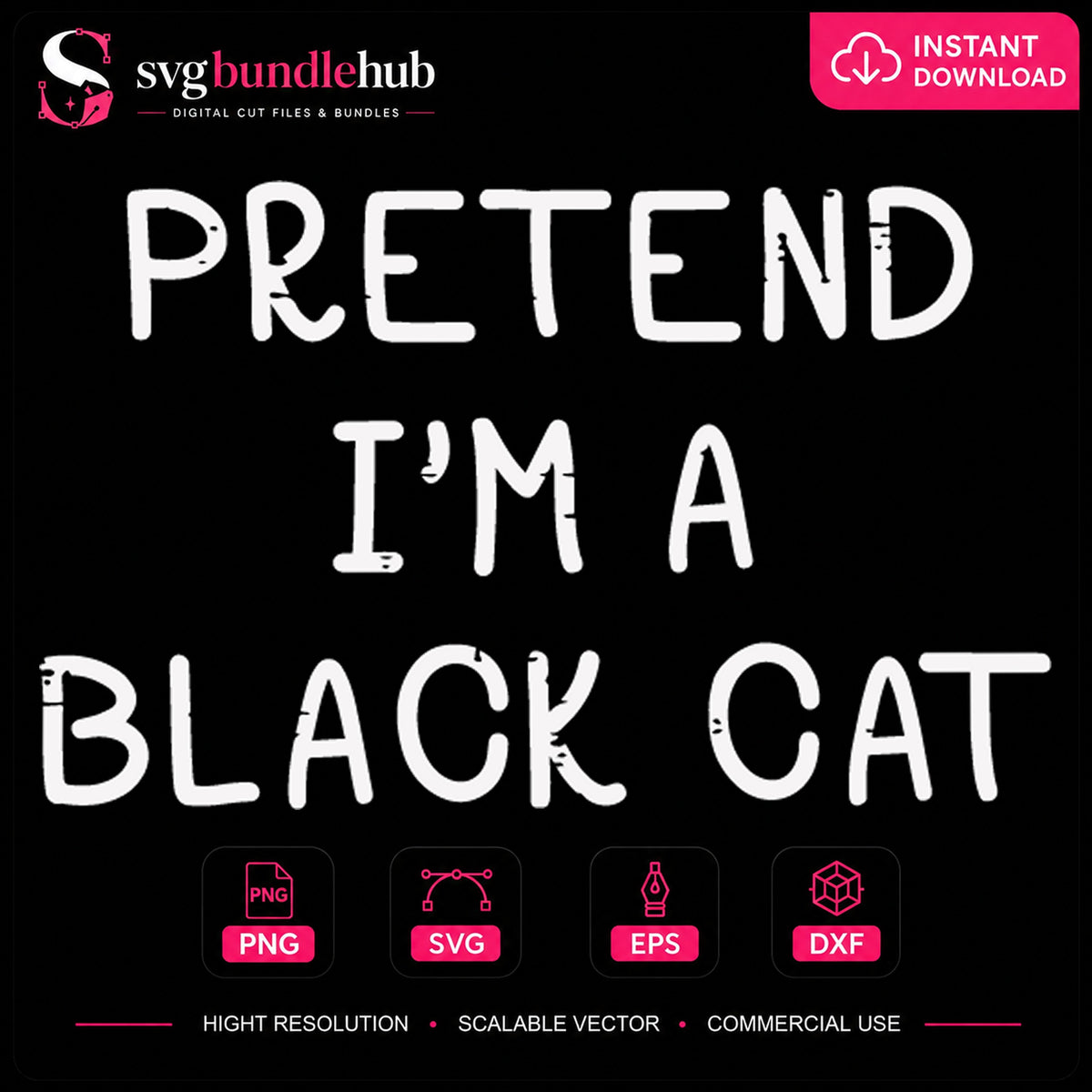 Pretend I'm A Black Cat Halloween Funny Quote PNG