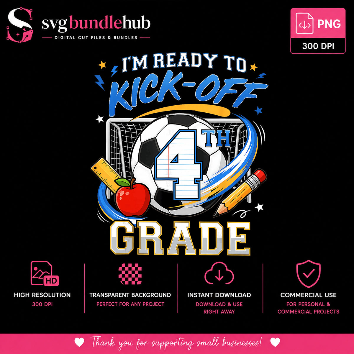 Ready To Kick Off 4th Grade PNG, Back To School PNG, Soccer PNG