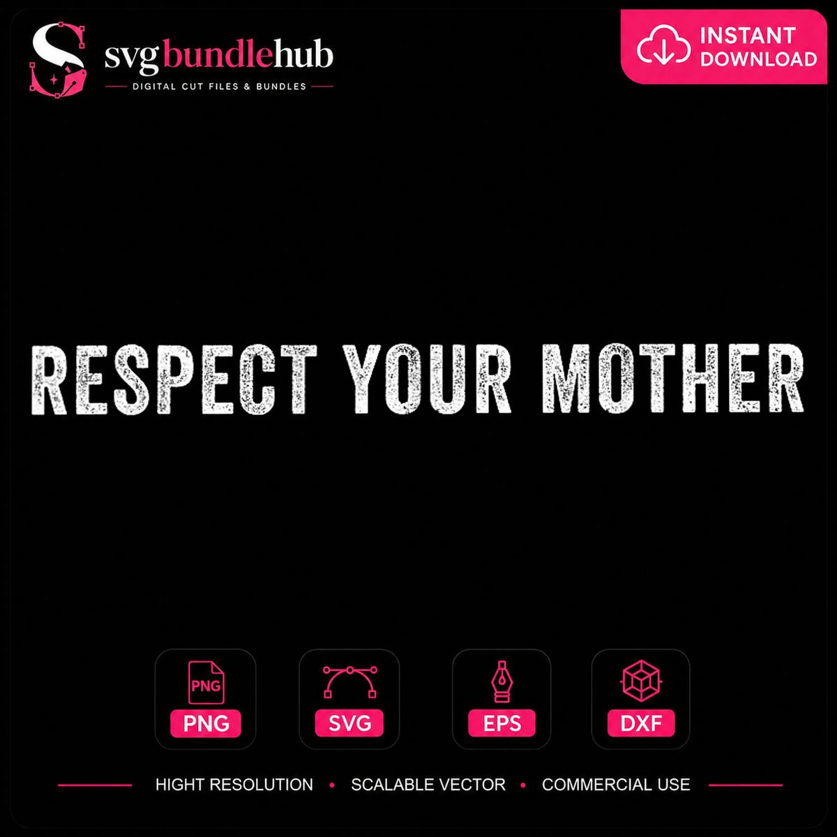 Respect Your Mother Distressed Quote Clipart PNG