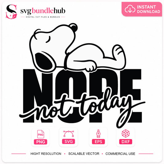 Snoopy Nope Not Today SVG, Lazy Dog Cricut Cut File