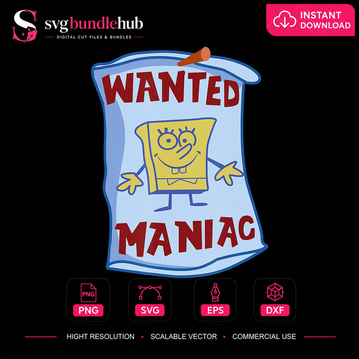 Spongebob Wanted Maniac Poster Funny Quote PNG