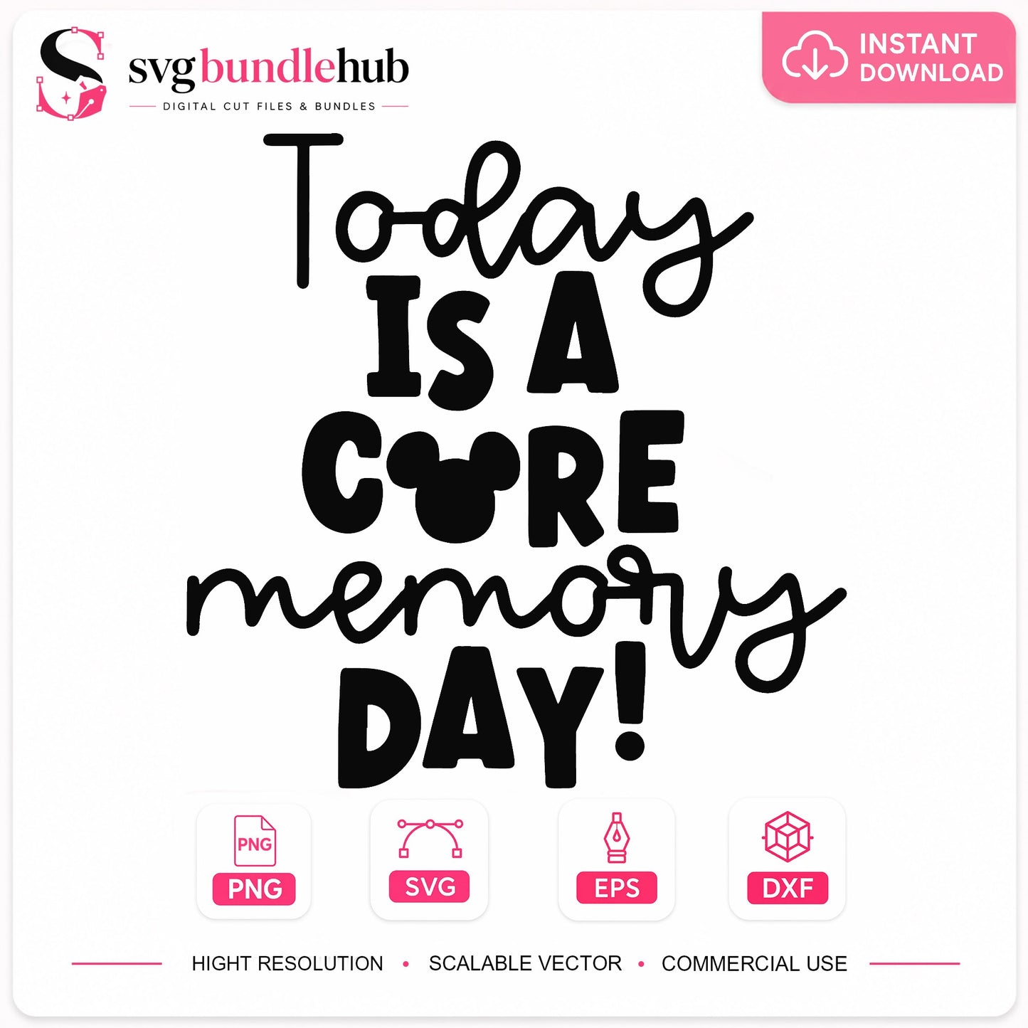 Today Is A Core Memory Day SVG, Disney SVG, Mickey SVG PNG