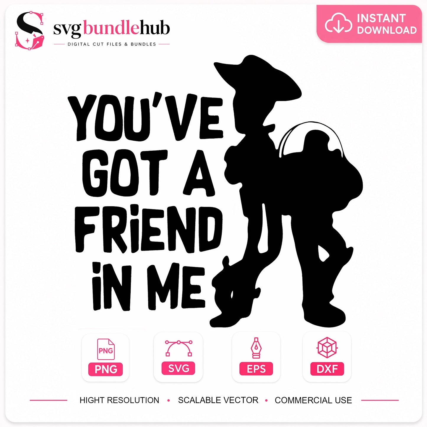 Toy Story You've Got A Friend In Me SVG, Woody SVG PNG
