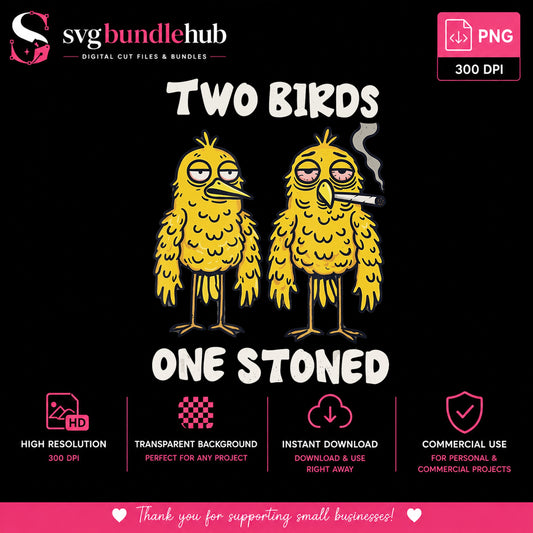 Two Birds One Stoned Funny PNG, Stoner Bird PNG, Weed PNG