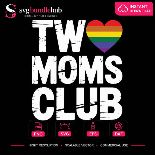 Two Moms Club SVG, LGBT Pride Rainbow Heart Clipart