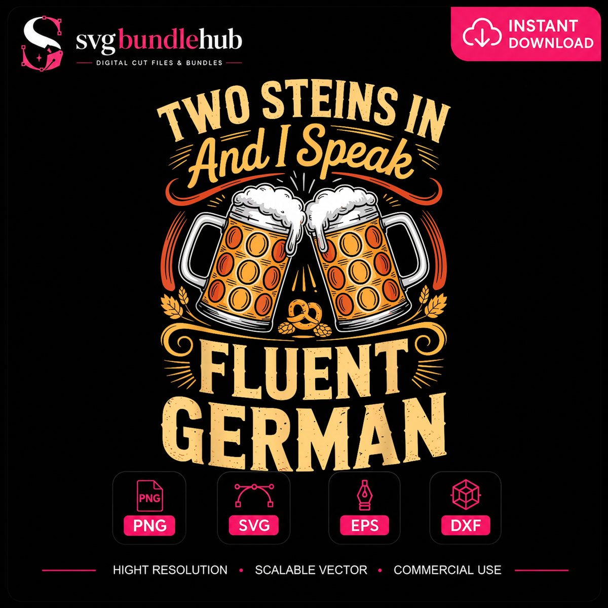 Two Steins In And I Speak Fluent German Beer PNG