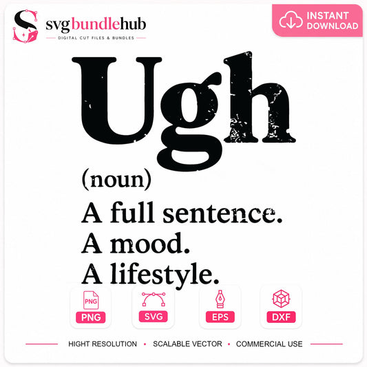 Ugh Definition Noun A Full Sentence A Mood, Distressed Bold Quote