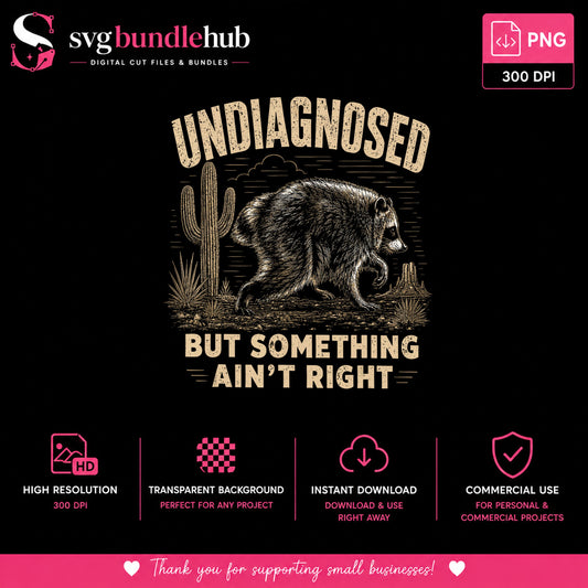 Undiagnosed But Something Aint Right PNG, Raccoon PNG, Funny Quote PNG