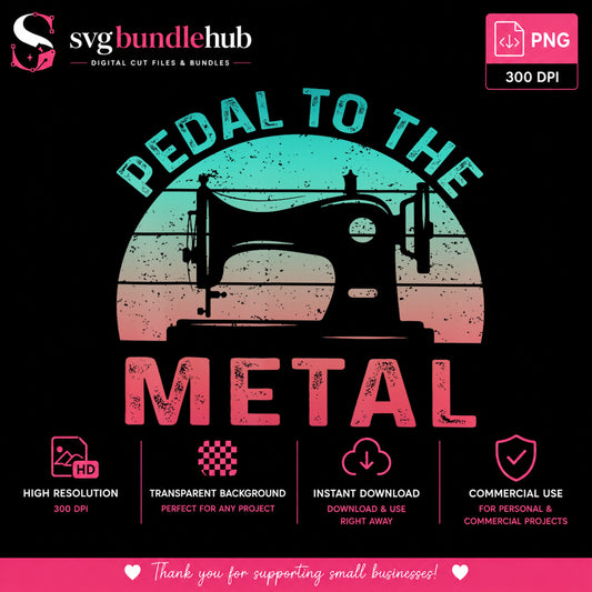 Vintage Sewing Machine PNG, Pedal To The Metal Shirt, Seamstress PNG