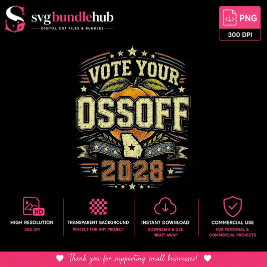 Vote Your Ossoff 2028 PNG, Georgia Election Shirt, Political PNG