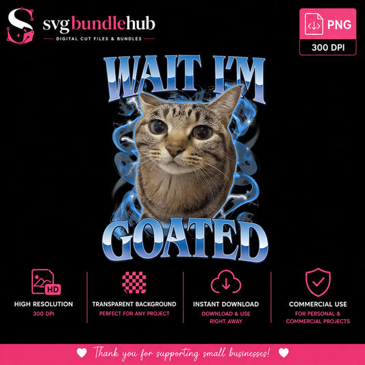 Wait Im Goated Cat Meme PNG, Funny Cat PNG, Sarcastic Cat PNG