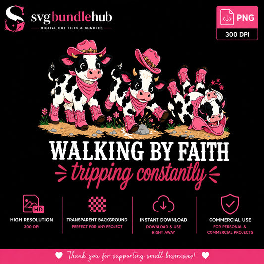 Walking By Faith Tripping Constantly PNG, Cowgirl Cow PNG, Funny Cow PNG