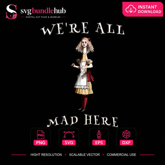 We're All Mad Here Alice In Wonderland Quote PNG