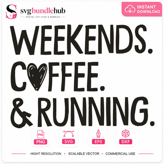 Weekends Coffee And Running SVG, Runner Cricut Cut File
