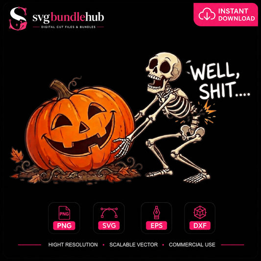 Well Shit Skeleton Pumpkin Halloween Funny Quote PNG