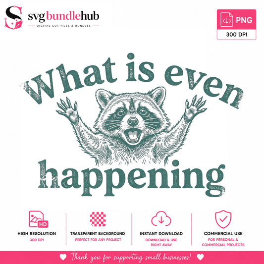 What Is Even Happening Funny Raccoon Quote, Teal Distressed Vintage