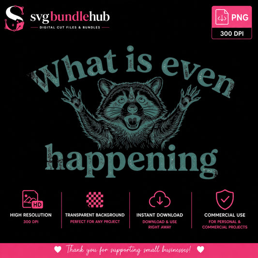 What Is Even Happening Raccoon Clipart, Teal Grunge Funny Quote