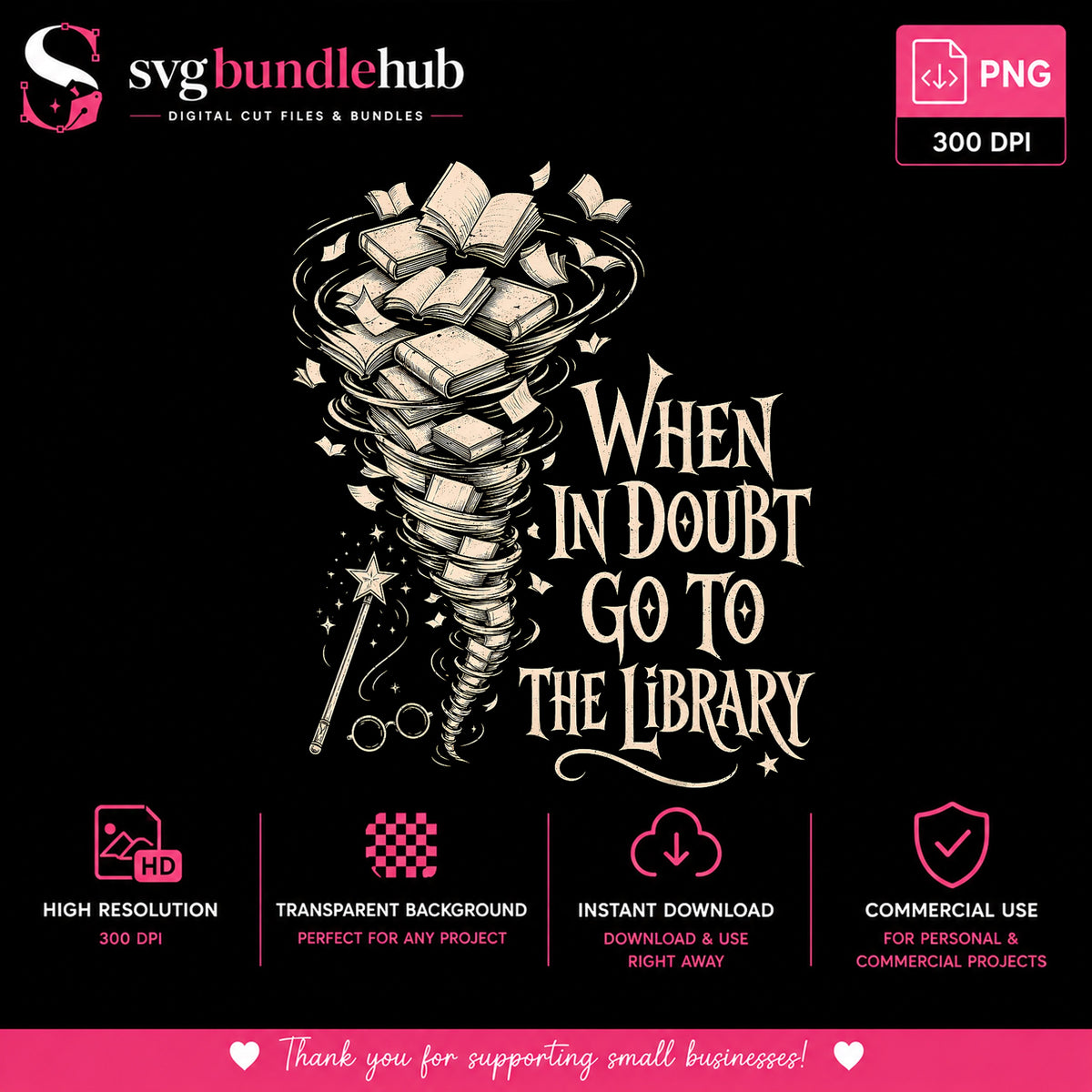 When In Doubt Go To The Library Quote, Magic Wand Books Stars, v3 PNG