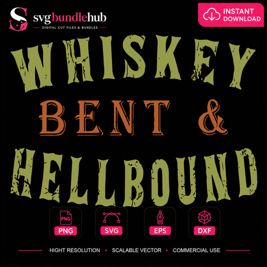 Whiskey Bent And Hellbound SVG, Funny Drinking Cricut