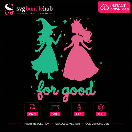 Wicked For Good Witch Princess Cricut Cut File SVG