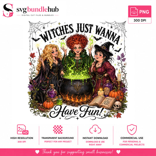 Witches Just Wanna Have Fun Halloween PNG | SvgBundleHub