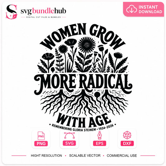 Women Grow More Radical With Age Gloria Steinem Clipart SVG