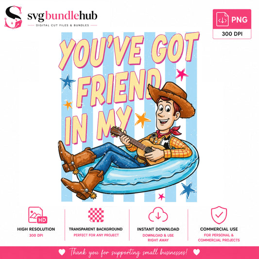 Woody You've Got a Friend Summer PNG | SvgBundleHub