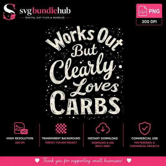 Works Out But Clearly Loves Carbs Quote, Grunge White Distressed Text