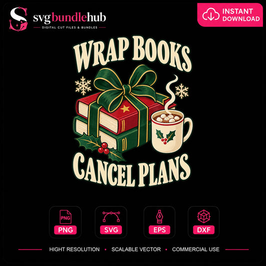 Wrap Books Cancel Plans SVG, Christmas Book Lover