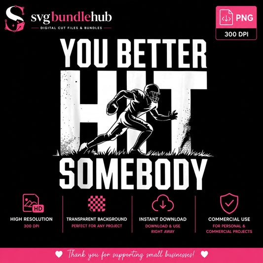 You Better Hit Somebody PNG, Football Player PNG, Football PNG