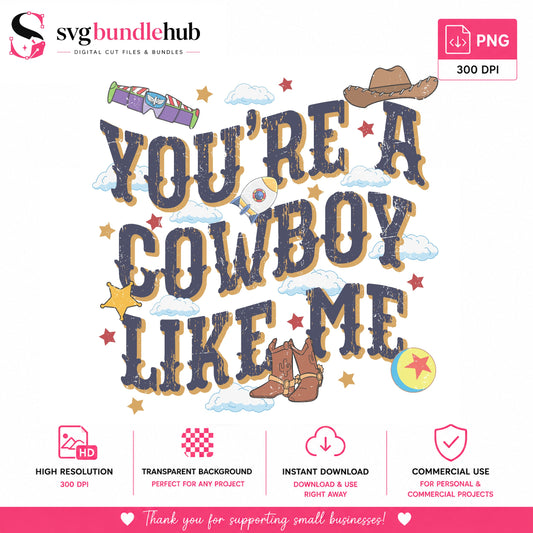 You're a Cowboy Like Me Toy Story PNG | SvgBundleHub