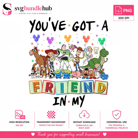 You've Got a Friend Toy Story PNG | SvgBundleHub