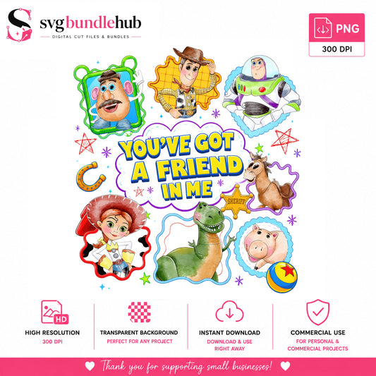 You've Got a Friend in Me Toy Story PNG | SvgBundleHub