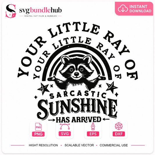 Your Little Ray Of Sarcastic Sunshine Raccoon SVG
