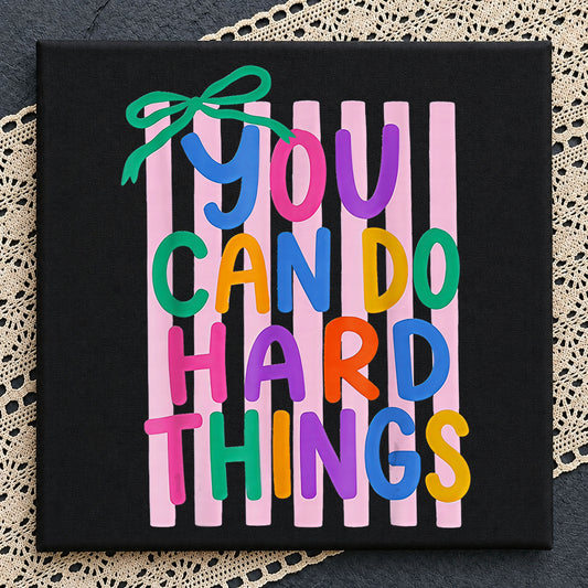 You Can Do Hard Things Quote Clipart, Colorful Bubble Letters Bow