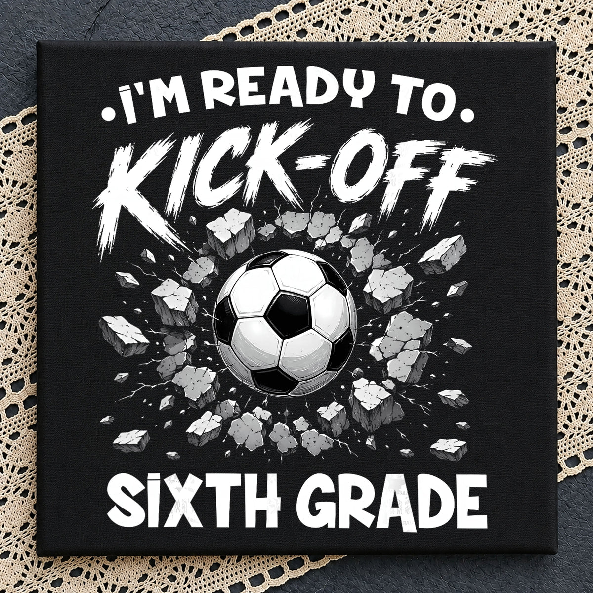 Ready To Kick Off Sixth Grade PNG, Back To School PNG, Soccer PNG