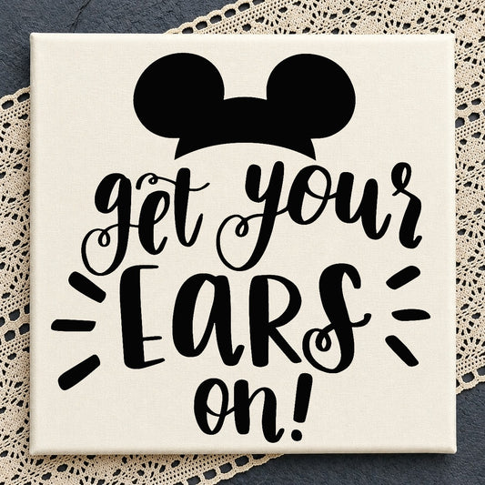 Get Your Ears On SVG, Mickey Mouse Disney SVG, Disney Trip SVG PNG