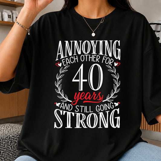 Annoying Each Other For 40 Years Still Going Strong SVG