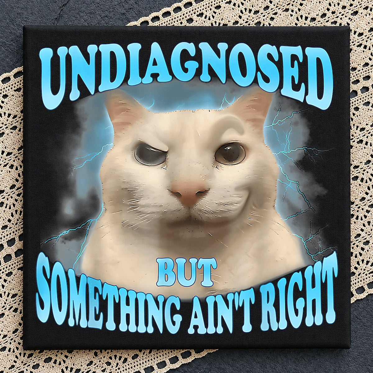 Funny Cat Meme PNG, Undiagnosed But Something Aint Right, Sarcastic Cat PNG