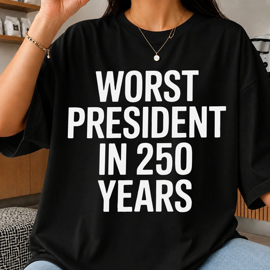 Worst President In 250 Years Political Cricut Cut File SVG