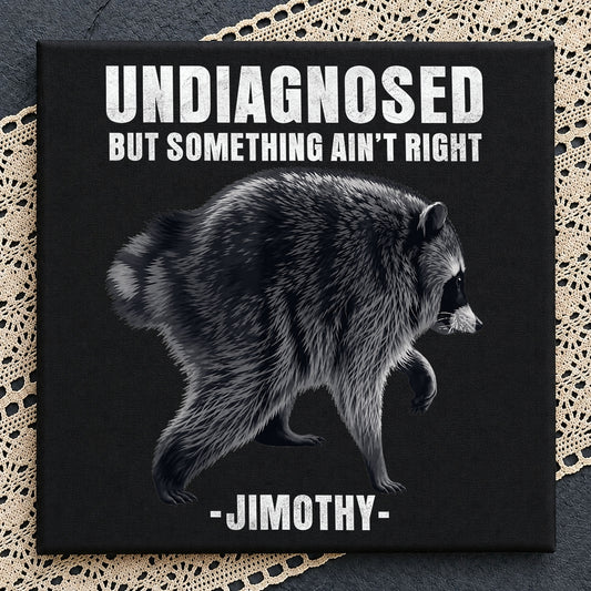 Undiagnosed But Something Aint Right PNG, Jimothy Raccoon, Funny Raccoon PNG