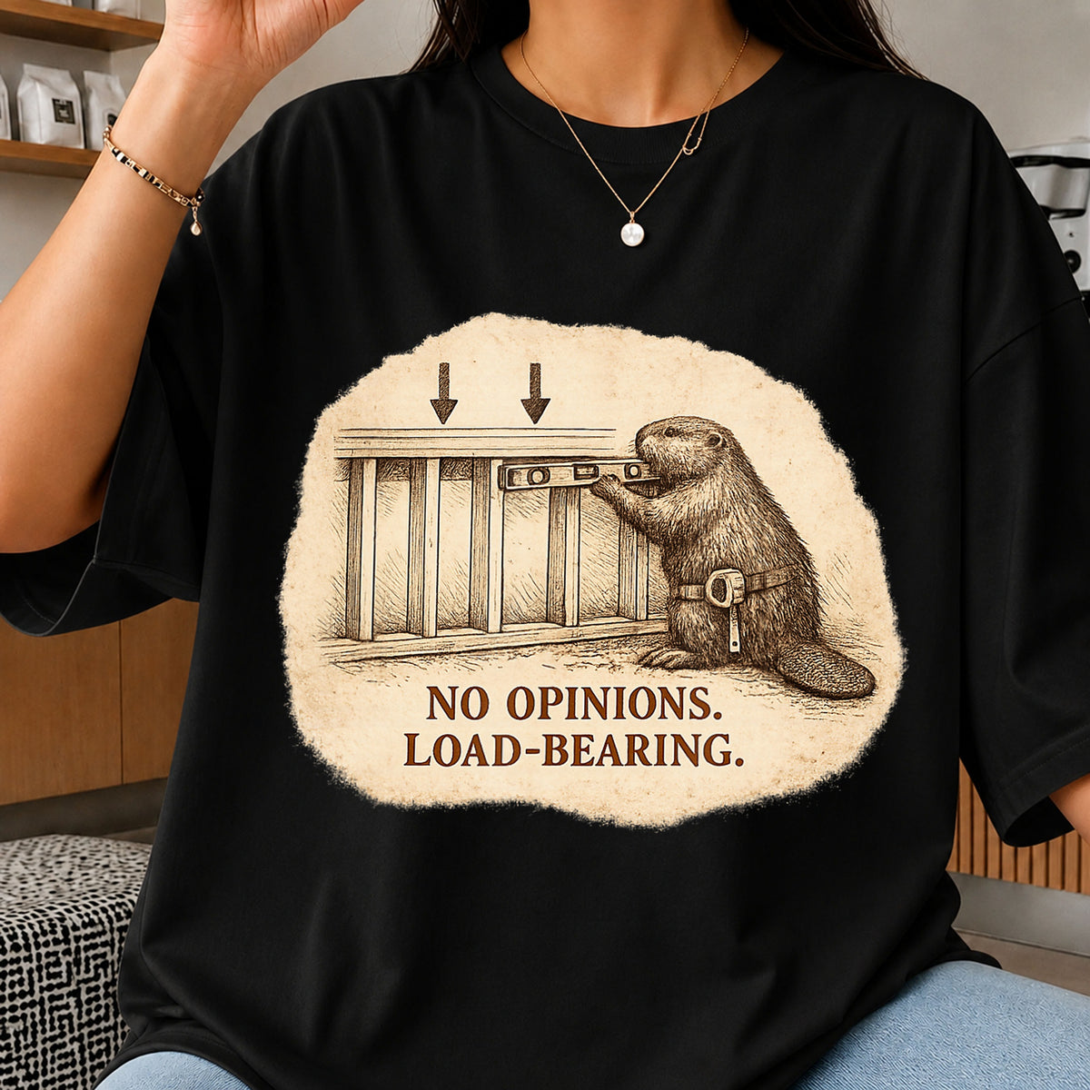No Opinions Load-Bearing Beaver Builder Funny PNG