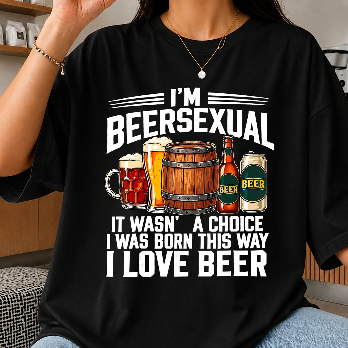 I'm Beersexual I Was Born This Way I Love Beer PNG
