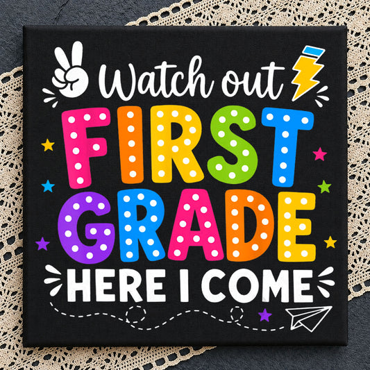 Watch Out First Grade Here I Come PNG, Back To School PNG