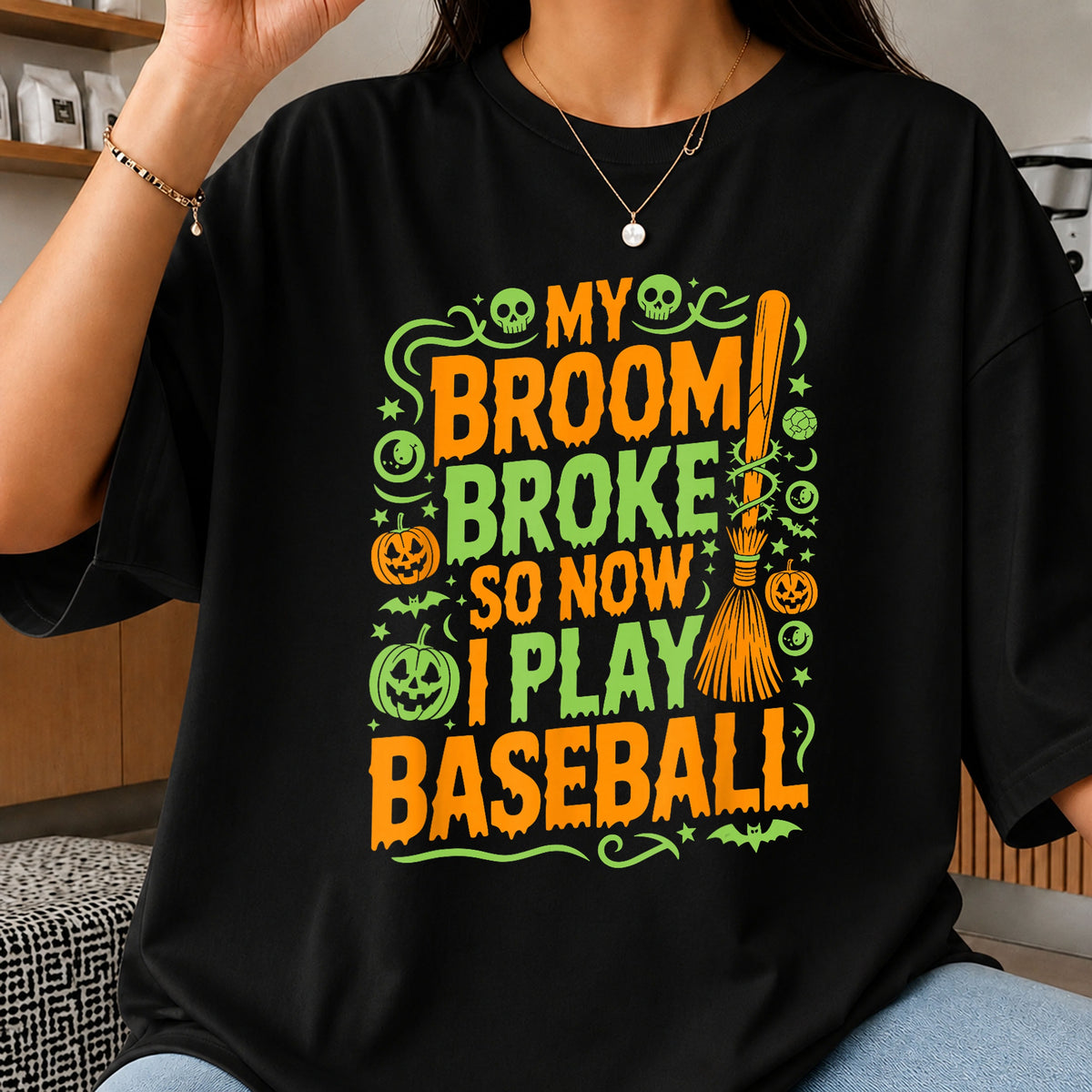 My Broom Broke So Now I Play Baseball Halloween PNG