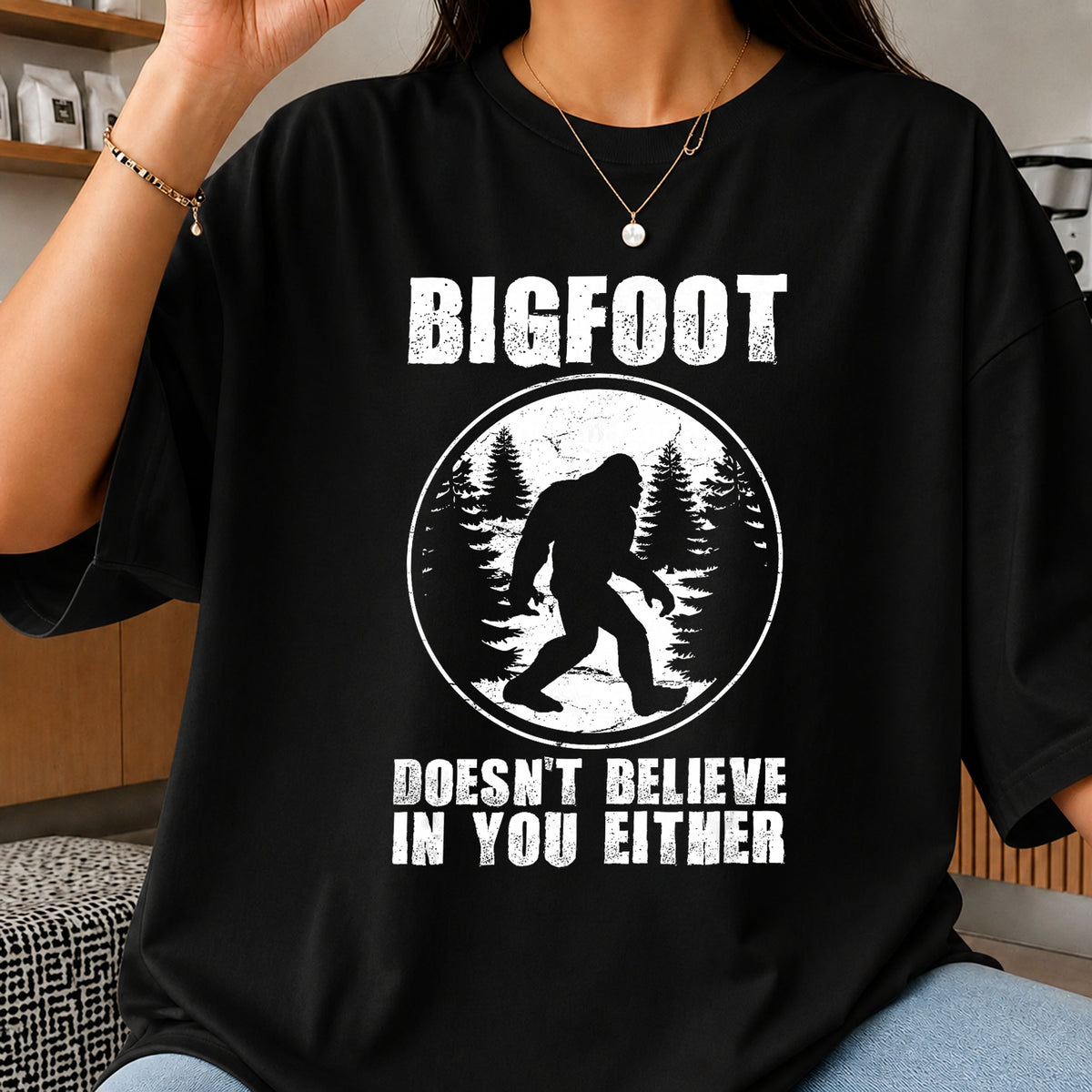Bigfoot Doesn't Believe In You Either Funny PNG
