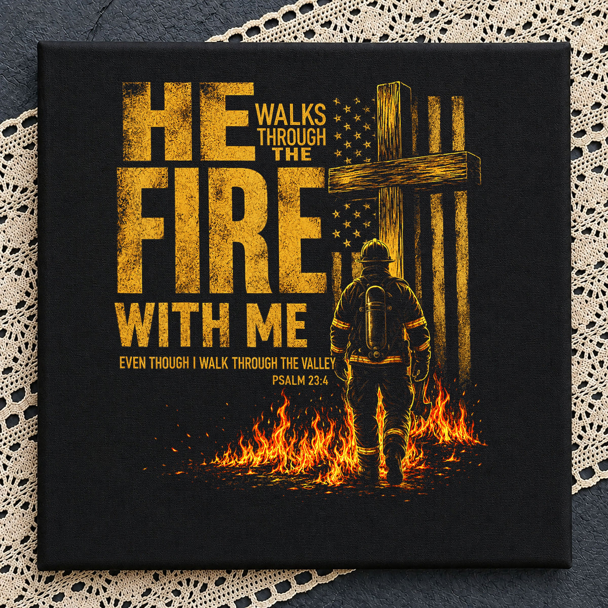 He Walks Through Fire PNG, Firefighter Cross PNG, Psalm 23 4 PNG