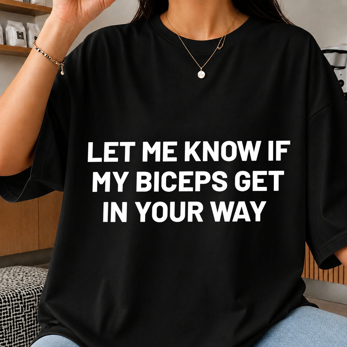 Let Me Know If My Biceps Get In Your Way PNG