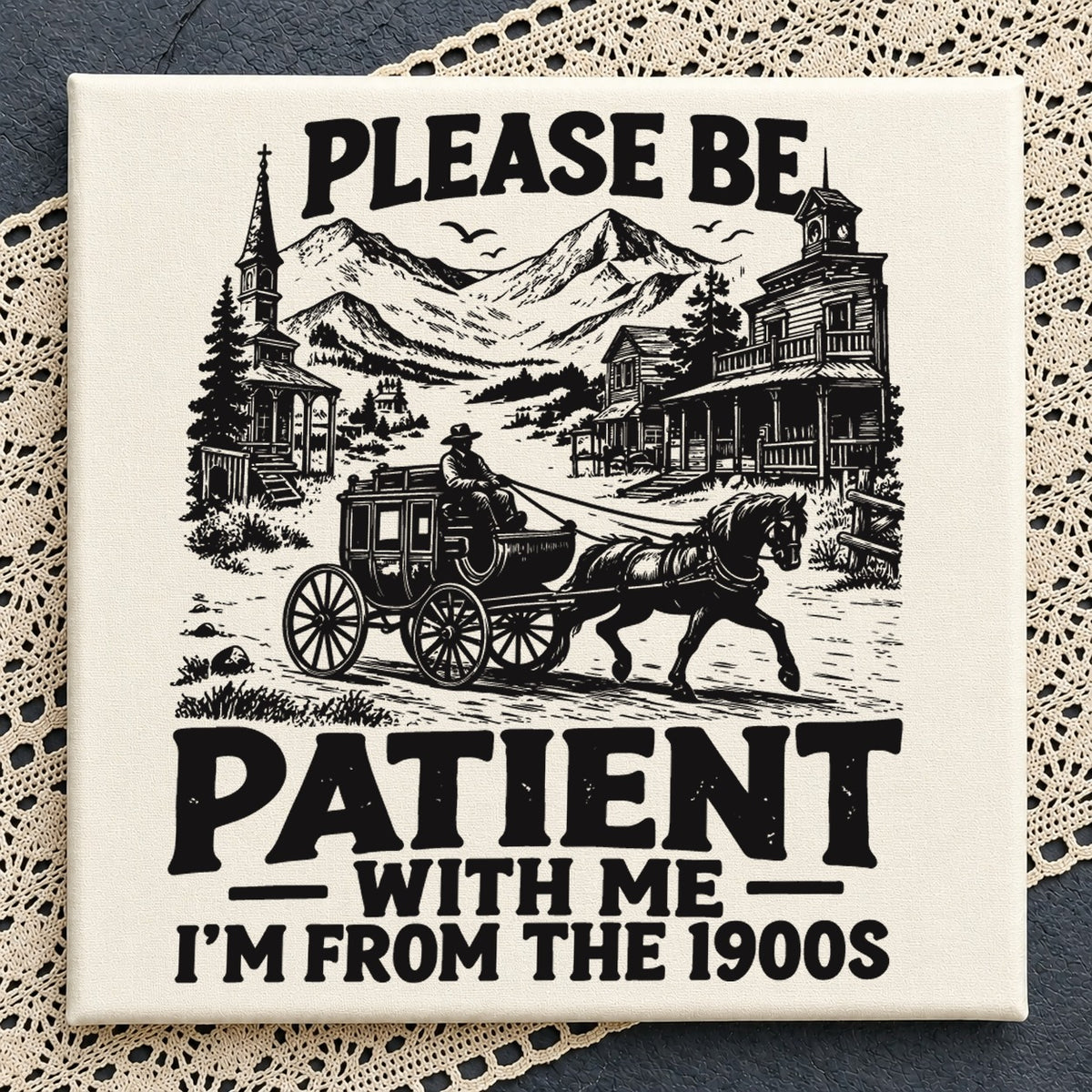 Please Be Patient I'm From The 1900s Clipart SVG