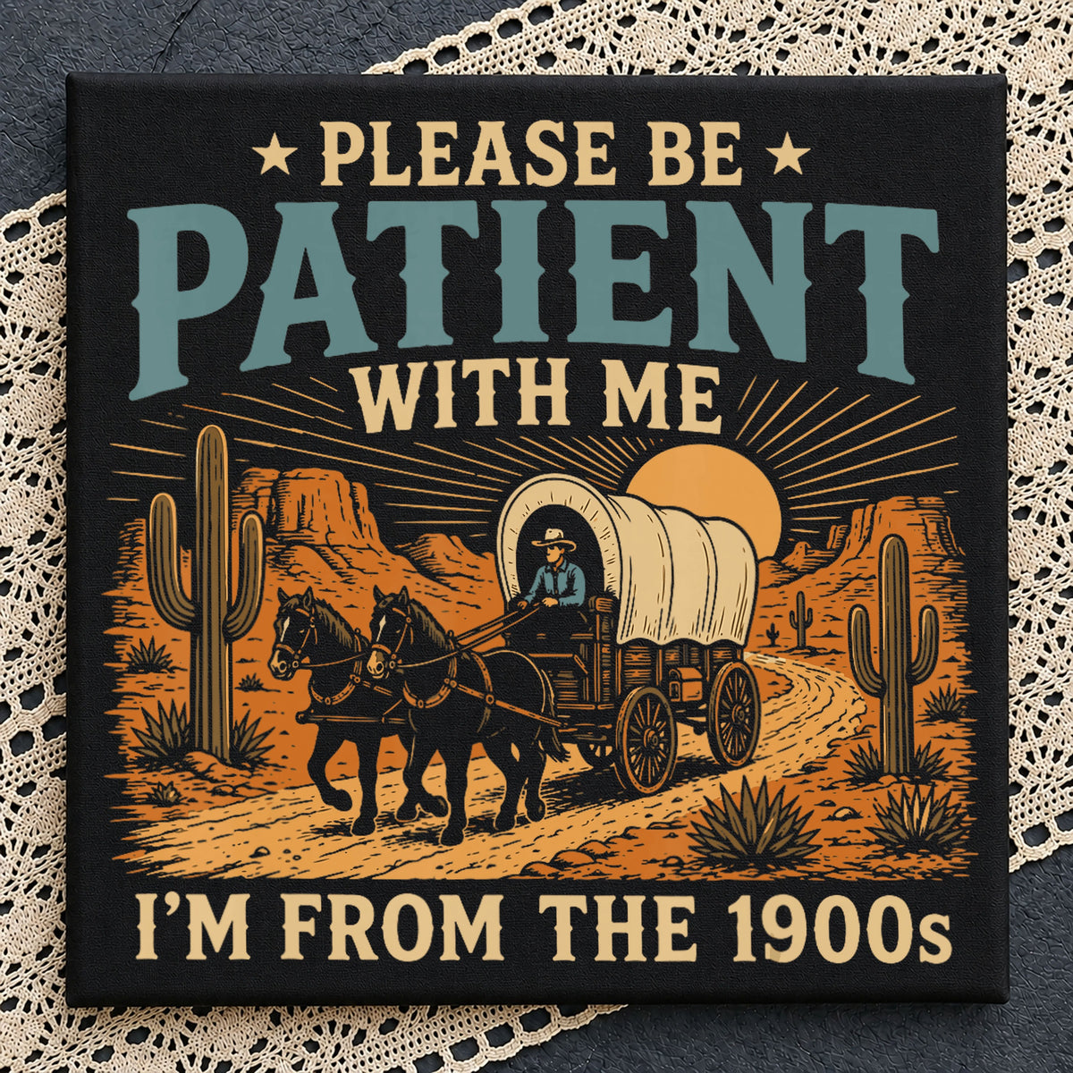 Please Be Patient With Me Funny PNG, Western Cowboy PNG, Retro Wild West PNG
